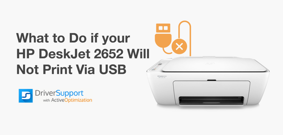 What to Do if Your HP DeskJet 2652 Will Not Print Via USB